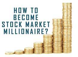 How to Become a Millionaire From the Stock Market